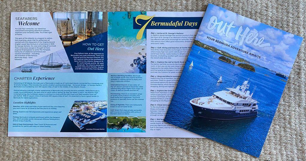 "Out Here. Your Bermuda Adventure Awaits" New brochure from the Bermuda Tourism Authority promoting yacht vacations. 